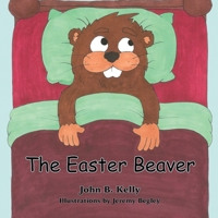 The Easter Beaver 1637528965 Book Cover