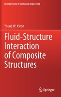 Fluid-Structure Interaction of Composite Structures (Springer Tracts in Mechanical Engineering) 303057637X Book Cover