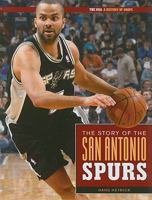 The Story of the San Antonio Spurs 1583419616 Book Cover