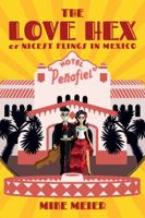 The Love Hex or Nicest Flings in Mexico 1649901917 Book Cover