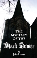 Mystery of the Black Tower 0976604817 Book Cover