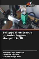Sviluppo di un braccio protesico leggero stampato in 3D (Italian Edition) 6630405714 Book Cover