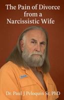 The Pain of Divorce from a Narcissistic Wife B0FP9S1GLJ Book Cover