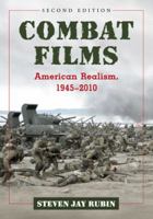 Combat Films: American Realism, 1945-2010 0786458925 Book Cover