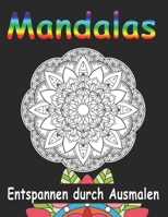 Mandalas Entspannen durch Ausmalen: Mandala Malbuch für Erwachsene -50 komplexe Mandalas im Din A4 Format B0841D2V6Q Book Cover