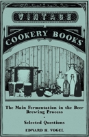 The Main Fermentation in the Beer Brewing Process - Selected Questions 1446541584 Book Cover