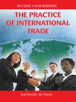 The Practice of International Trade 1496943694 Book Cover
