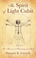 The Spirit of Light Cubit: The Measure of Humanity and Spirit 1977225241 Book Cover
