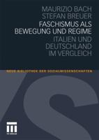 Faschismus als Bewegung und Regime: Italien und Deutschland im Vergleich 3531173693 Book Cover