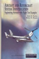 Aircraft And Rotorcraft System Identification: Engineering Methods With Flight-test Examples (Aiaa Education Series) 1563478374 Book Cover