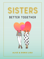 Sisters: Better Together 1523511230 Book Cover
