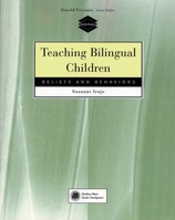 Teaching Bilingual Children: Beliefs and Behaviors 0838460984 Book Cover