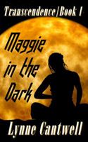 Maggie in the Dark: Transcendence Book 1 0998875406 Book Cover