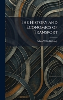 The History and Economics of Transport 1025709004 Book Cover