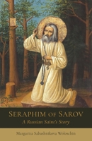 Seraphim of Sarov: A Russian Saint’s Story 1621483908 Book Cover