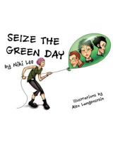 Seize the Green Day: Rock and Roll Hall of Fame Edition! 151964700X Book Cover