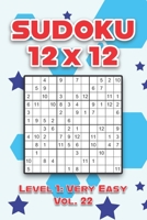 Sudoku 12 x 12 Level 1: Very Easy Vol. 22: Play Sudoku 12x12 Twelve Grid With Solutions Easy Level Volumes 1-40 Sudoku Cross Sums Variation Travel ... Challenge All Ages Kids to Adult Gifts B08R4FB4LL Book Cover