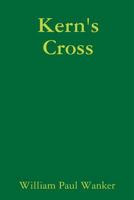 Kern's Cross 1387297651 Book Cover