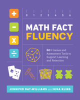 Math Fact Fluency: 60+ Games and Assessment Tools to Support Learning and Retention 1416626999 Book Cover