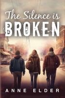 The Silence is Broken 1736747916 Book Cover
