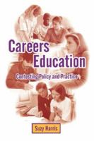 Careers Education: Contesting Policy And Practice 1853963909 Book Cover