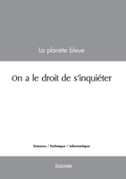 On a le droit de s'inquiéter (French Edition) 2414621346 Book Cover