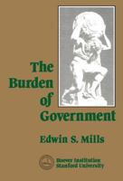 The Burden of Government (Hoover Institution Press Publication) 0817982817 Book Cover