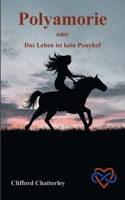 Polyamorie: oder Das Leben ist kein Ponyhof 3752662301 Book Cover
