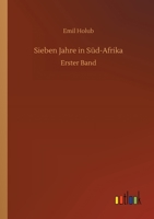 Sieben Jahre in Süd-Afrika: Erster Band (German Edition) 3752308958 Book Cover