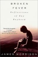 Broken Fever: Reflections of Gay Boyhood 0312261292 Book Cover