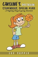 Caroline's Spectacular, Stupendous, Special Play!: B0GYKRTH94 Book Cover