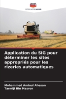 Application du SIG pour déterminer les sites appropriés pour les rizeries automatiques (French Edition) 6208045452 Book Cover