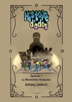 Histoire d'ados: Épisode 1: La Révolution française B0B84BRBS3 Book Cover