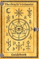 Th Oracle's Grimoire Guidebook B0FLY17LBZ Book Cover