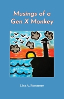 Musings of a Gen X Monkey 1628064307 Book Cover