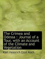 The Crimea and Odessa, Journal of a Tour, Tr. by J.B. Horner 1014303451 Book Cover