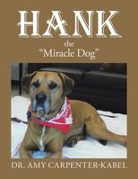 Hank the Miracle Dog 1490767754 Book Cover