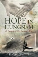 Hope in Hungnam 1434829669 Book Cover