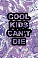 Cool Kids Can't Die: Notebook Journal Composition Blank Lined Diary Notepad 120 Pages Paperback Pulple Aqua Texture Stoner 1707037639 Book Cover