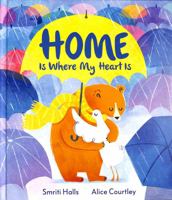 Home is Where My Heart Is 1839131942 Book Cover