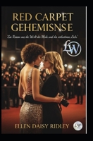 Red Carpet Geheimnisse "Ein Roman aus der Welt der Mode und der verbotenen Liebe" B0FTF6MX3R Book Cover