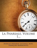La Pharsale, Volume 1... 1272459020 Book Cover