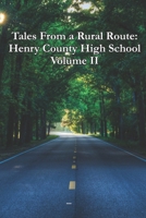 Tales from a Rural Route : Henry County High School Volume II 1937979644 Book Cover