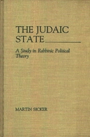 The Judaic State: A Study in Rabbinic Political Theory 0275928454 Book Cover