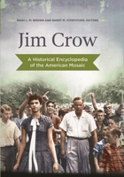 Jim Crow: A Historical Encyclopedia of the American Mosaic B0CKJ4QZFR Book Cover