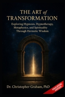 THE ART OF TRANSFORMATION: Educators Edition (THE EDUCATORS SERIES) 1997640392 Book Cover