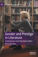 Gender and Prestige in Literature: Contemporary Australian Book Culture 3030491447 Book Cover