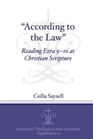 According to the Law: Reading Ezra 9-10 as Christian Scripture 157506703X Book Cover