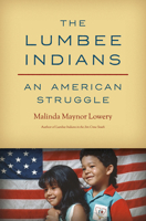 The Lumbee Indians: An American Struggle 1469666103 Book Cover