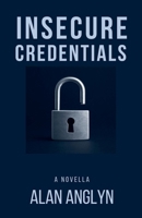 INSECURE CREDENTIALS B0GWX58SML Book Cover